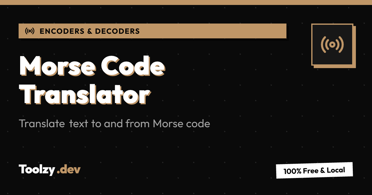 Morse Code Translator — Toolzy.dev